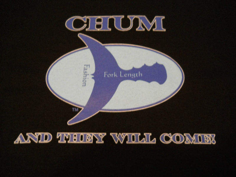 Chum And They Will Come!